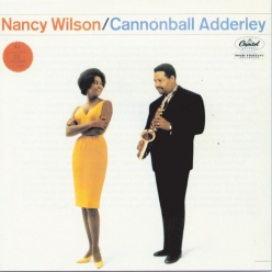 Cannonball Adderley & Nancy Wilson - Nancy Wilson & Cannonball Adderley